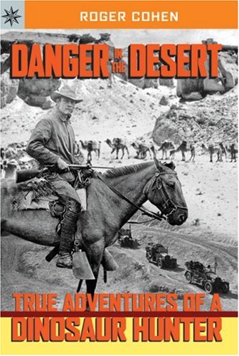 Beispielbild fr Sterling Point Books®: Danger in the Desert: True Adventures of a Dinosaur Hunter zum Verkauf von HPB-Diamond