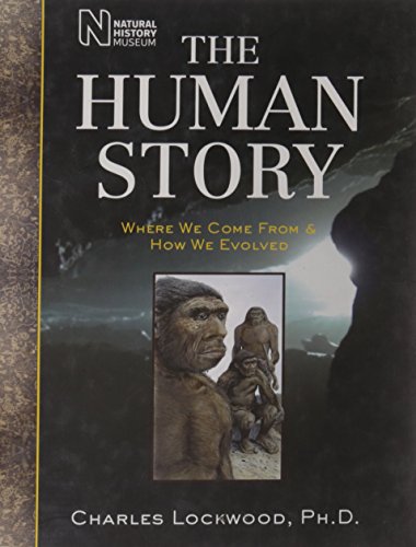 Stock image for The Human Story : Where We Come from and How We Evolved for sale by Better World Books