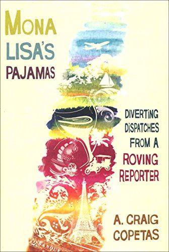 Stock image for Mona Lisa's Pajamas: Diverting Dispatches from a Roving Reporter for sale by WorldofBooks