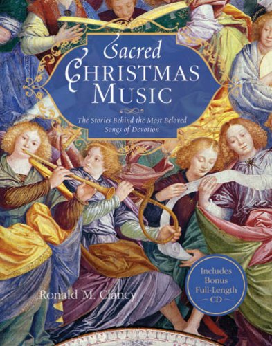 Beispielbild fr Sacred Christmas Music: The Stories Behind the Most Beloved Songs of Devotion zum Verkauf von SecondSale