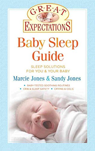 Beispielbild fr Great Expectations: Baby Sleep Guide: Sleep Solutions for You & Your Baby zum Verkauf von Wonder Book