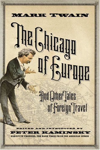 9781402758690: The Chicago of Europe: And Other Tales of Foreign Travel