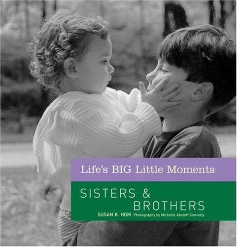 Stock image for Life's BIG Little Moments: Sisters & Brothers for sale by Wonder Book