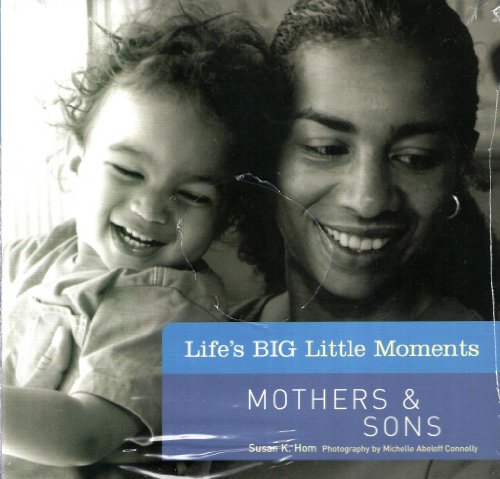 Stock image for Lifes BIG Little Moments: Mothers Sons for sale by Blue Vase Books
