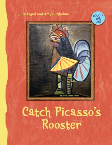 Beispielbild fr Catch Picasso's Rooster zum Verkauf von Better World Books
