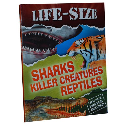 Beispielbild fr Life-Size: Sharks, Killer Creatures, Reptiles (Life-Size Poster Included) zum Verkauf von Better World Books