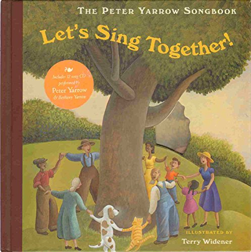 Stock image for The Peter Yarrow Songbook: Let's Sing Together! (Peter Yarrow Songbooks) for sale by Gulf Coast Books