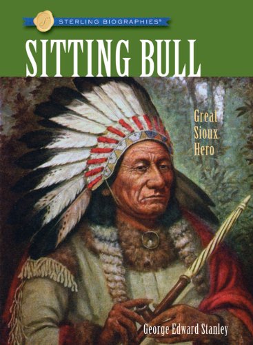 Imagen de archivo de Sterling Biographies?: Sitting Bull: Great Sioux Hero a la venta por SecondSale