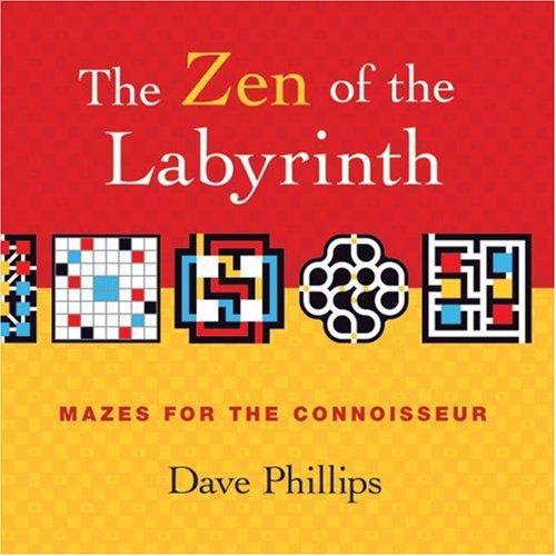 Imagen de archivo de The Zen of the Labyrinth: Mazes for the Connoisseur a la venta por SecondSale