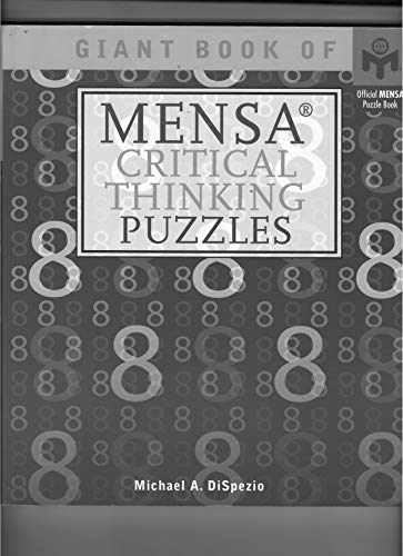 Beispielbild fr Giant Book of Mensa Critical Thinking Puzzles zum Verkauf von Better World Books