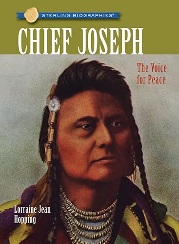 Imagen de archivo de Sterling Biographies?: Chief Joseph: The Voice for Peace a la venta por SecondSale