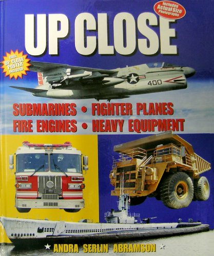 9781402760129: Up Close Submarines, Fighter Planes, Fire Engines, Heavy Equipment