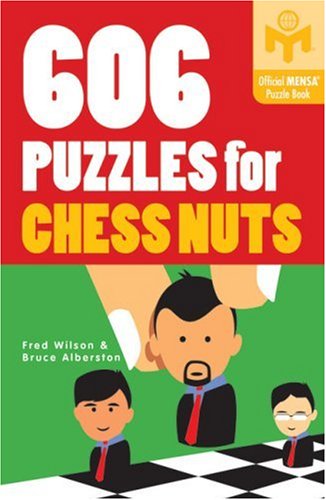 9781402760228: 606 Puzzles for Chess Nuts (Mensa)