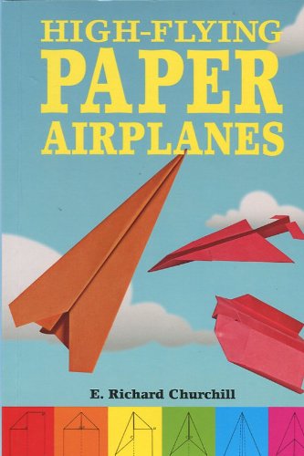 Beispielbild fr High-Flying Paper Airplanes zum Verkauf von Better World Books