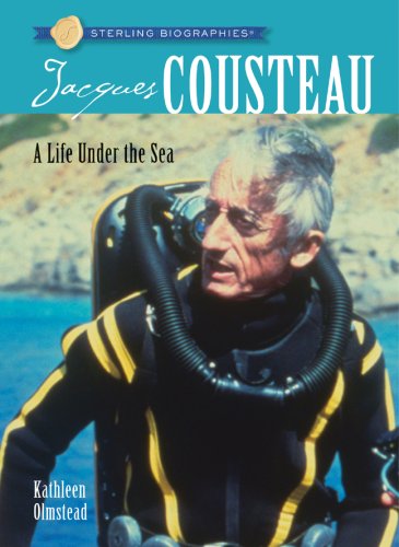 Stock image for Sterling Biographies: Jacques Cousteau: A Life Under the Sea for sale by SecondSale