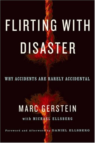 Beispielbild fr Flirting with Disaster: Why Accidents are Rarely Accidental zum Verkauf von WorldofBooks