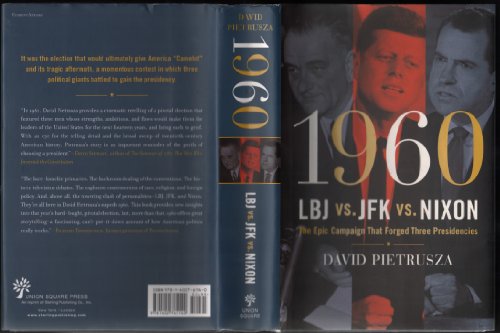 Imagen de archivo de 1960--LBJ vs. JFK vs. Nixon: The Epic Campaign That Forged Three Presidencies a la venta por ZBK Books