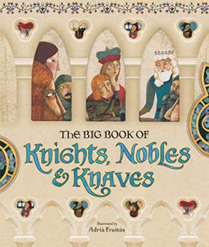 Beispielbild fr The Big Book of Knights, Nobles and Knaves zum Verkauf von Better World Books