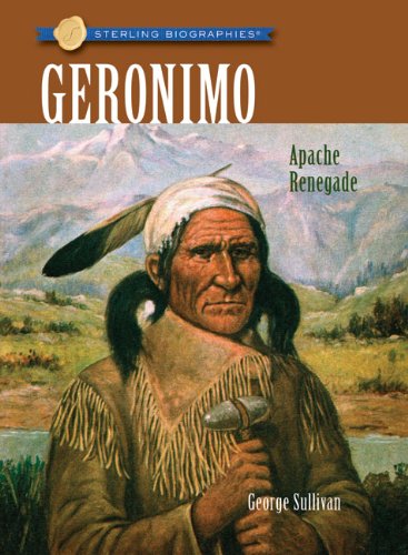 9781402762796: Geronimo: Apache Renegade (Sterling Biographies)