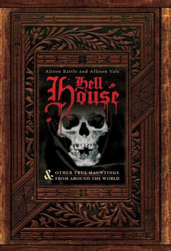 Beispielbild fr Hell House & Other True Hauntings from Around the World zum Verkauf von BooksRun