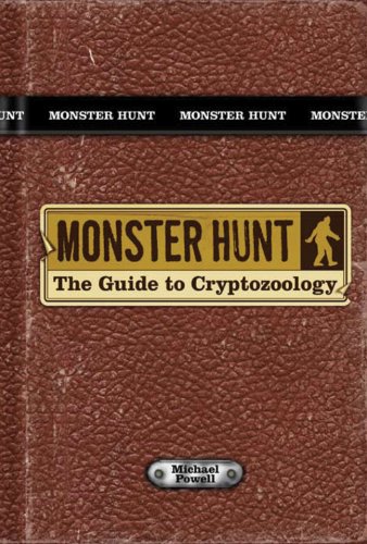 Stock image for Monster Hunt: The Guide to Cryptozoology for sale by SecondSale