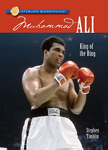 Beispielbild fr Sterling Biographies: Muhammad Ali : King of the Ring zum Verkauf von Better World Books