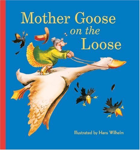 Stock image for Mother Goose on the Loose for sale by Better World Books: West