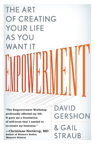 Stock image for Empowerment: The Art of Creating Your Life as You Want It for sale by SecondSale