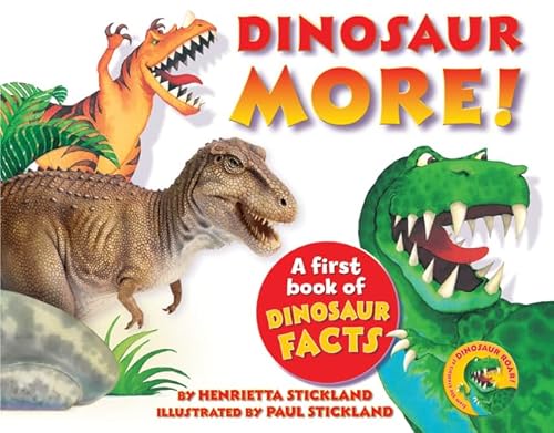 Stock image for Dinosaur More! : A First Book of Dinosaur Facts for sale by Better World Books