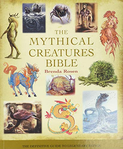 Beispielbild fr The Mythical Creatures Bible: The Definitive Guide to Legendary Beings (Volume 14) (Mind Body Spirit Bibles) zum Verkauf von BooksRun