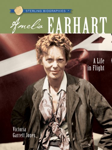 9781402765384: Amelia Earhart: A Life in Flight (Sterling Biographies)