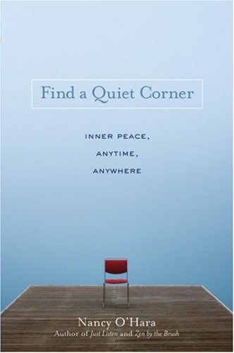 Stock image for Find a Quiet Corner: Inner Peace: Anytime, Anywhere for sale by ThriftBooks-Dallas