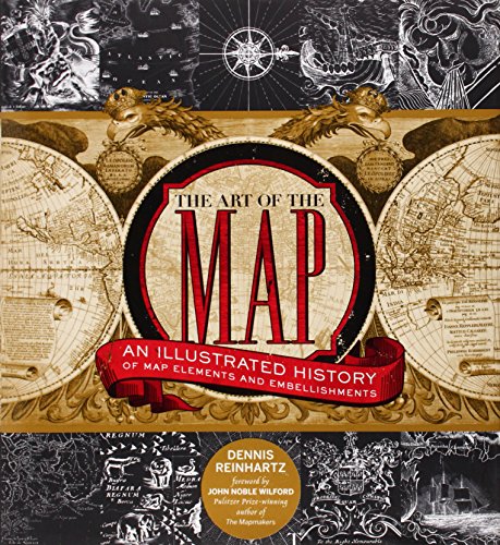 Stock image for The Art of the Map: An Illustrated History of Map Elements and Embellishments for sale by Goodwill of Colorado