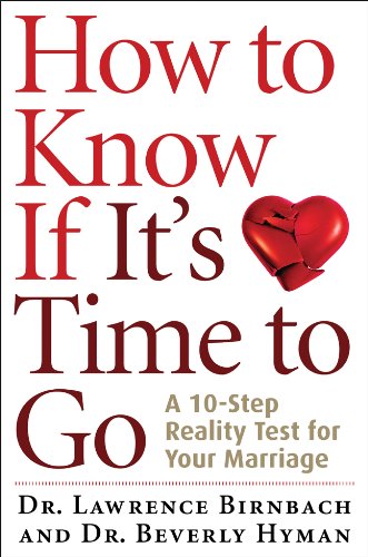 Beispielbild fr How to Know When It's Time to Go : A 10-Step Reality Test for Your Marriage zum Verkauf von Better World Books