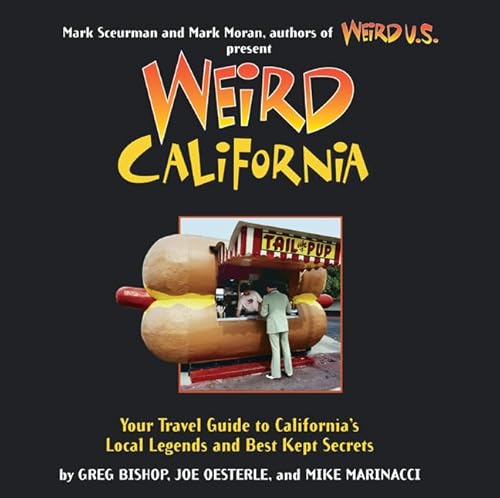 Stock image for Weird California: You Travel Guide to California's Local Legends and Best Kept Secrets (Volume 7) for sale by ZBK Books