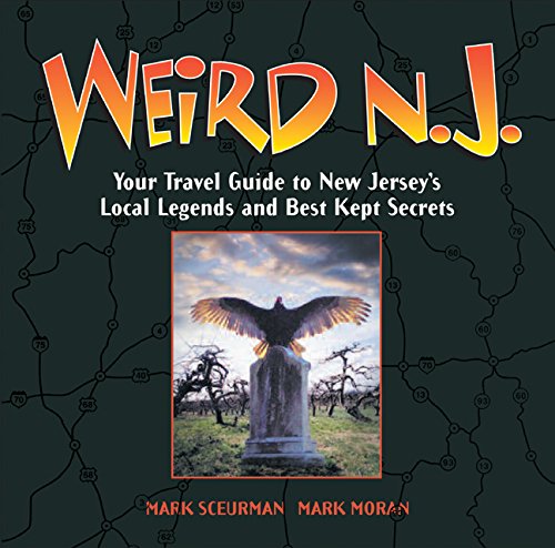 9781402766855: Weird N.J.: Your Travel Guide to New Jersey's Local Legends and Best Kept Secrets