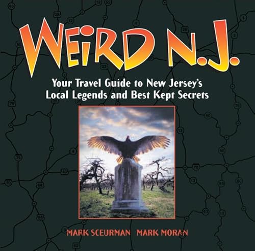 9781402766855: Weird N.J.: Your Travel Guide to New Jersey's Local Legends and Best Kept Secrets [Lingua Inglese]