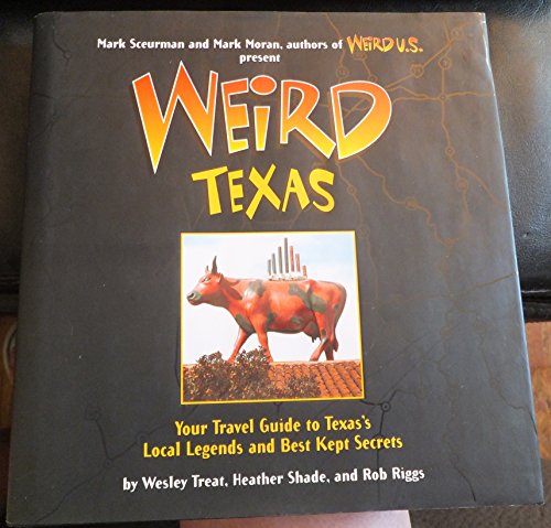 Beispielbild fr Weird Texas: Your Travel Guide to Texas's Local Legends and Best Kept Secrets (Volume 11) zum Verkauf von Orion Tech