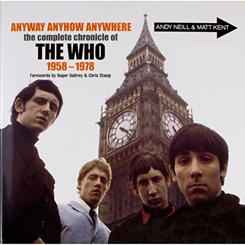 9781402766916: Anyway Anyhow Anywhere: The Complete Chronicle of The Who 1958 - 1978