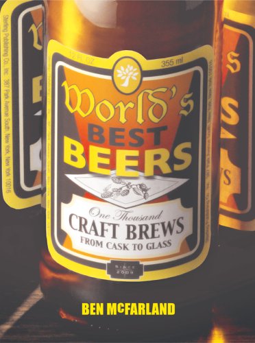 Imagen de archivo de World's Best Beers: One Thousand Craft Brews from Cask to Glass a la venta por HPB-Red