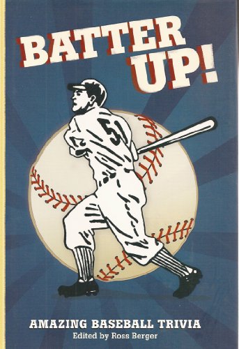 Batter Up!: Amazing Baseball Trivia