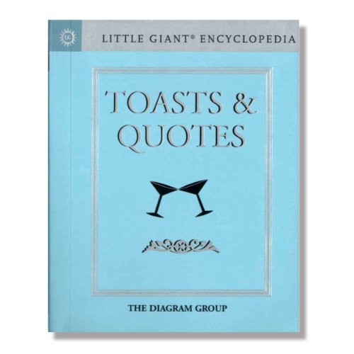 Imagen de archivo de Little Giant� Encyclopedia: Toasts & Quotes a la venta por Wonder Book