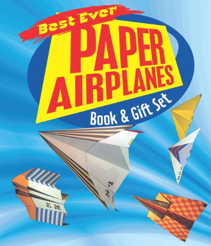 9781402767494: Best Ever Paper Airplanes Book and Gift Set