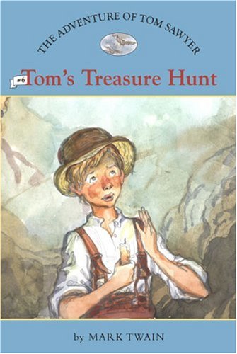 Beispielbild fr The Adventures of Tom Sawyer #6: Tom's Treasure Hunt (Easy Reader Classics) zum Verkauf von Wonder Book