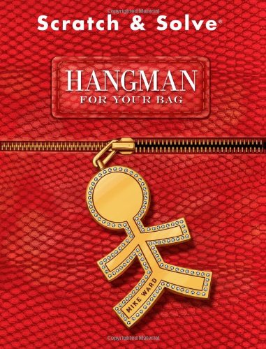 Scratch & SolveÂ® Hangman for Your Bag (Scratch & SolveÂ® Series) (9781402767852) by Ward, Mike