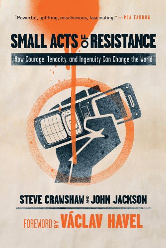 Beispielbild fr Small Acts of Resistance: How Courage, Tenacity, and Ingenuity Can Change the World zum Verkauf von SecondSale