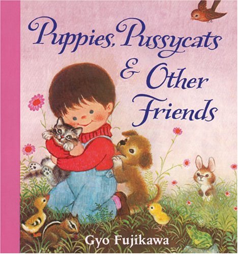 9781402768231: Puppies, Pussycats & Other Friends