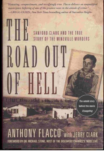 Imagen de archivo de The Road Out of Hell: Sanford Clark and the True Story of the Wineville Murders a la venta por Half Price Books Inc.