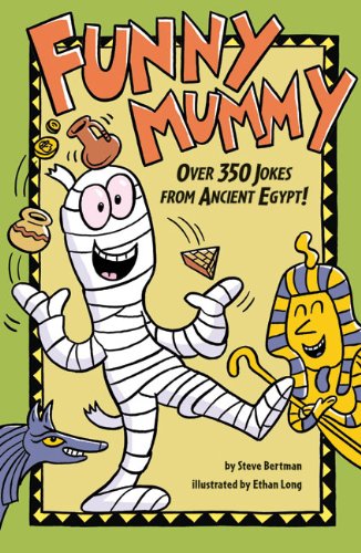 Beispielbild fr Funny Mummy : Over 350 Jokes from Ancient Egypt! zum Verkauf von Better World Books