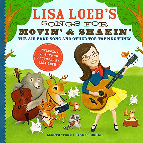 Stock image for Lisa Loeb's Songs for Movin' and Shakin': The Air Band Song and Other Toe-Tapping Tunes for sale by Orion Tech